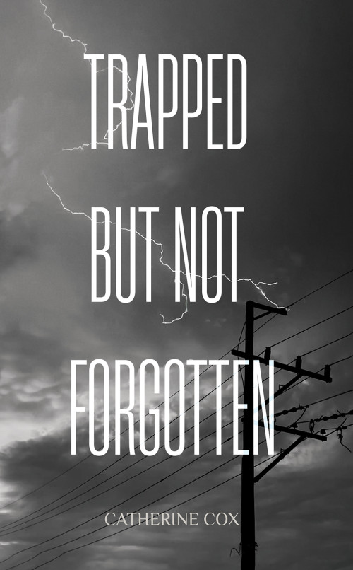 Trapped but Not Forgotten